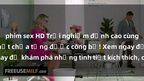 phim sex HD Trải nghiệm đỉnh cao cùng phim sex Mỹ hot nhất chưa từng được công bố! Xem ngay để khám phá những tình tiết kích thích, cảnh nóng bỏng!