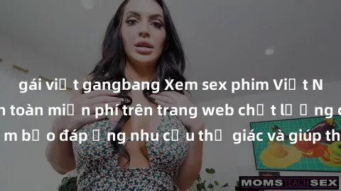 gái việt gangbang Xem sex phim Việt Nam không che hoàn toàn miễn phí trên trang web chất lượng cao. Đảm bảo đáp ứng nhu cầu thị giác và giúp thỏa mãn mong muốn của bạn.