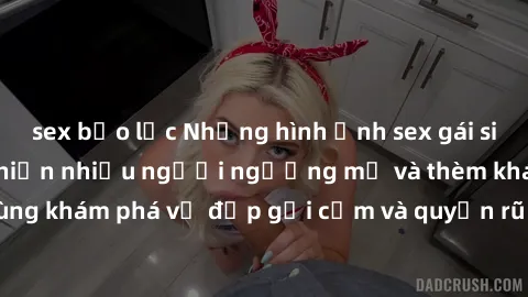 sex bạo lực Những hình ảnh sex gái sinh viên Việt Nam khiến nhiều người ngưỡng mộ và thèm khát. Cùng khám phá vẻ đẹp gợi cảm và quyến rũ của những cô gái trẻ này.
