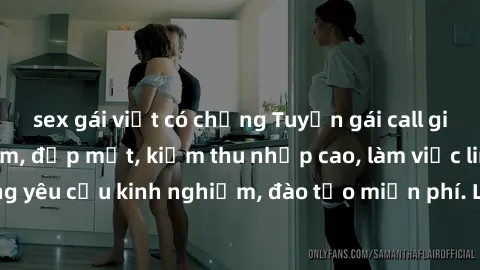 sex gái việt có chồng Tuyển gái call girl Việt Nam gợi cảm, đẹp mắt, kiếm thu nhập cao, làm việc linh hoạt, không yêu cầu kinh nghiệm, đào tạo miễn phí. Liên hệ ngay để biết thêm chi tiết!
