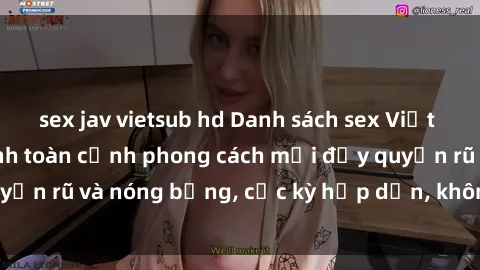 sex jav vietsub hd Danh sách sex Việt Nam không che - Ảnh toàn cảnh phong cách mới đầy quyến rũ và nóng bỏng, cực kỳ hấp dẫn, không thể bỏ qua!